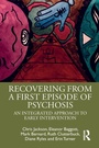 Cover: Recovering from a First Episode of Psychosis - Routledge