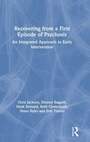 Cover: Recovering from a First Episode of Psychosis - Routledge