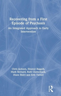 Enlarge image Cover: Recovering from a First Episode of Psychosis - Routledge