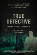 Cover: True Detective and Philosophy - Wiley-Blackwell