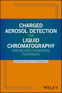 Abbildung von: Charged Aerosol Detection for Liquid Chromatography and Related Separation Techniques - Wiley