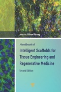 Cover: Handbook of Intelligent Scaffolds for Tissue Engineering and Regenerative Medicine - Apple Academic Press Inc.