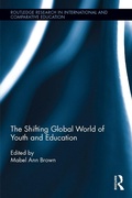 Cover: The Shifting Global World of Youth and Education - Routledge