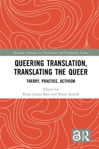 Abbildung von: Queering Translation, Translating the Queer - Routledge