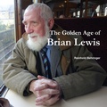 Cover: The Golden Age of Brian Lewis - Lulu.com