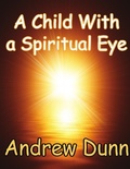 Cover: A Child With a Spiritual Eye - Lulu.com