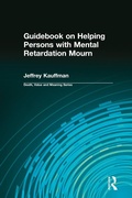 Cover: Guidebook on Helping Persons with Mental Retardation Mourn - Routledge