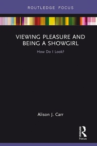 Enlarge image Cover: Viewing Pleasure and Being a Showgirl - Routledge