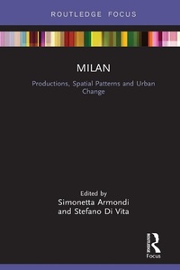 Enlarge image Cover: Milan: Productions, Spatial Patterns and Urban Change - Routledge