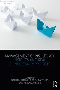 Abbildung von: Management Consultancy Insights and Real Consultancy Projects - Routledge