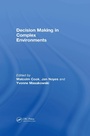 Cover: Decision Making in Complex Environments - CRC Press