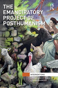 Enlarge image Cover: The Emancipatory Project of Posthumanism - Routledge