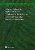 Cover: Evolution Du Contexte Reglementaire Pour L'Enseignement Prive Dans Les Economies Emergentes: - World Bank Publications
