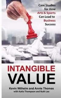 Enlarge image Cover: Intangible Value: Case Studies for How Arts & Sports Can Lead to Business Value - Lulu.com