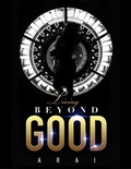 Cover: Living Beyond Good - Lulu.com