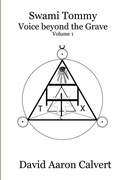 Cover: Swami Tommy - Voice Beyond the Grave. Volume 1 - Lulu.com