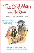Cover: The Old Man and the Knee - Little, Brown Book Group