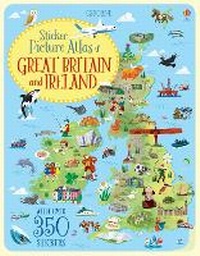 Enlarge image Cover: Sticker Picture Atlas of Great Britain and Ireland - Usborne Publishing Ltd