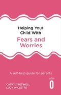 Cover: Helping Your Child with Fears and Worries 2nd Edition - Robinson