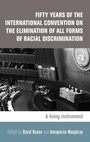 Cover: Fifty Years of the International Convention on the Elimination of All Forms of Racial Discrimination - Manchester University Press