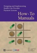Cover: Designing and Implementing Health Care Provider Payment Systems - World Bank Publications