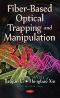 Cover: Fiber-Based Optical Trapping & Manipulation - Nova Science Publishers Inc