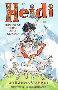 Enlarge image Cover: Heidi: Lessons at Home and Abroad - Alma Classics