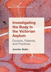 Enlarge image Cover: Investigating the Body in the Victorian Asylum - Palgrave Macmillan