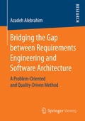 Cover: Bridging the Gap between Requirements Engineering and Software Architecture - Springer Vieweg