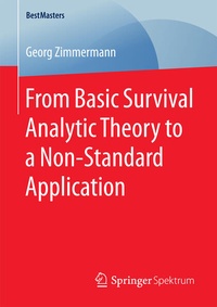Enlarge image Cover: From Basic Survival Analytic Theory to a Non-Standard Application - Springer Spektrum