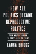 Cover: How All Politics Became Reproductive Politics - De Gruyter
