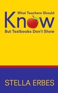 Bild: What Teachers Should Know But Textbooks Don't Show - Skyhorse Publishing