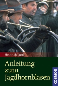 Abbildung von: Anleitung zum Jagdhornblasen - Kosmos