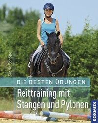 Abbildung von: Die besten Übungen - Reittraining mit Stangen und Pylonen - Kosmos