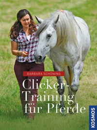 Abbildung von: Clicker -Training für Pferde - Kosmos
