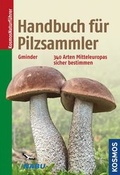 Cover: Handbuch f&uuml;r Pilzsammler - Kosmos