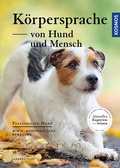 Cover: K&ouml;rpersprache von Hund und Mensch - Kosmos