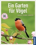 Cover: Ein Garten f&uuml;r V&ouml;gel (Mein Garten) - Kosmos