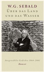 Cover: Über das Land und das Wasser - Hanser