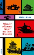Cover: Atlas der seltsamen H&auml;user und ihrer Bewohner - Hanser