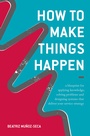 Cover: How to Make Things Happen - Palgrave Macmillan