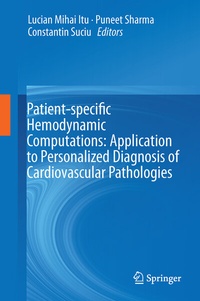 Enlarge image Cover: Patient-specific Hemodynamic Computations: Application to Personalized Diagnosis of Cardiovascular Pathologies - Springer