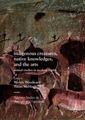 Cover: Indigenous Creatures, Native Knowledges, and the Arts - Palgrave Macmillan