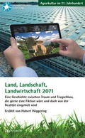 Cover: Land, Landschaft, Landwirtschaft 2071 - Metropolis
