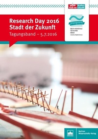 Abbildung von: Research Day 2016: Stadt der Zukunft - Berliner Wissenschafts-Verlag