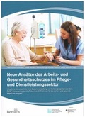 Cover: Neue Ans&auml;tze des Arbeits- und Gesundheitsschutzes im Pflege- und Dienstleistungssektor - Bertuch Verlag