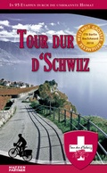 Cover: Tour dur d'Schwiiz - H&uuml;tzen & Partner Verlag