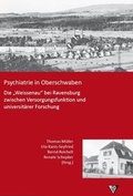Cover: Psychiatrie in Oberschwaben - Psychiatrie u. Geschichte