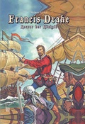 Cover: Francis Drake - Korsar der K&ouml;nigin - Bildschriftenverlag Hannover