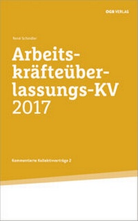 Abbildung von: Arbeitskräfteüberlassungs-KV 2017 - ÖGB Verlag